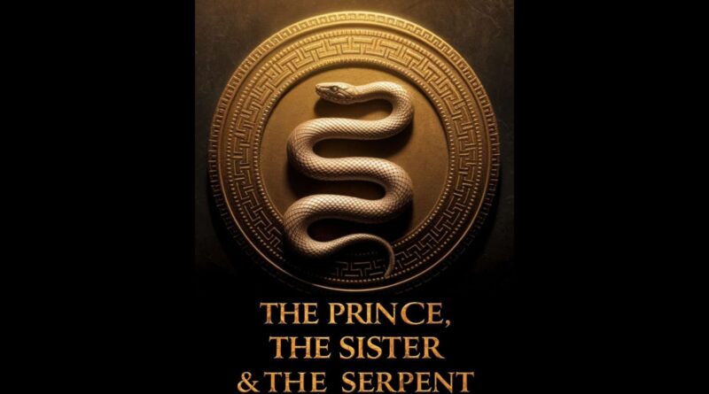 Egerton Crescent Productions to Commence Principal Photography on “The Prince, the Sister, and the Serpent” This Summer